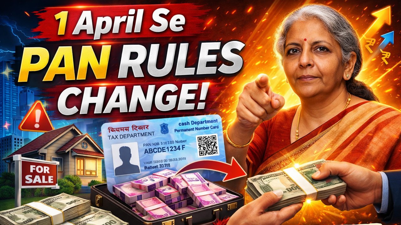 PAN Card New Rules 2026 | 1April Se Bade Changes | Cash, Property, Expenses Explained