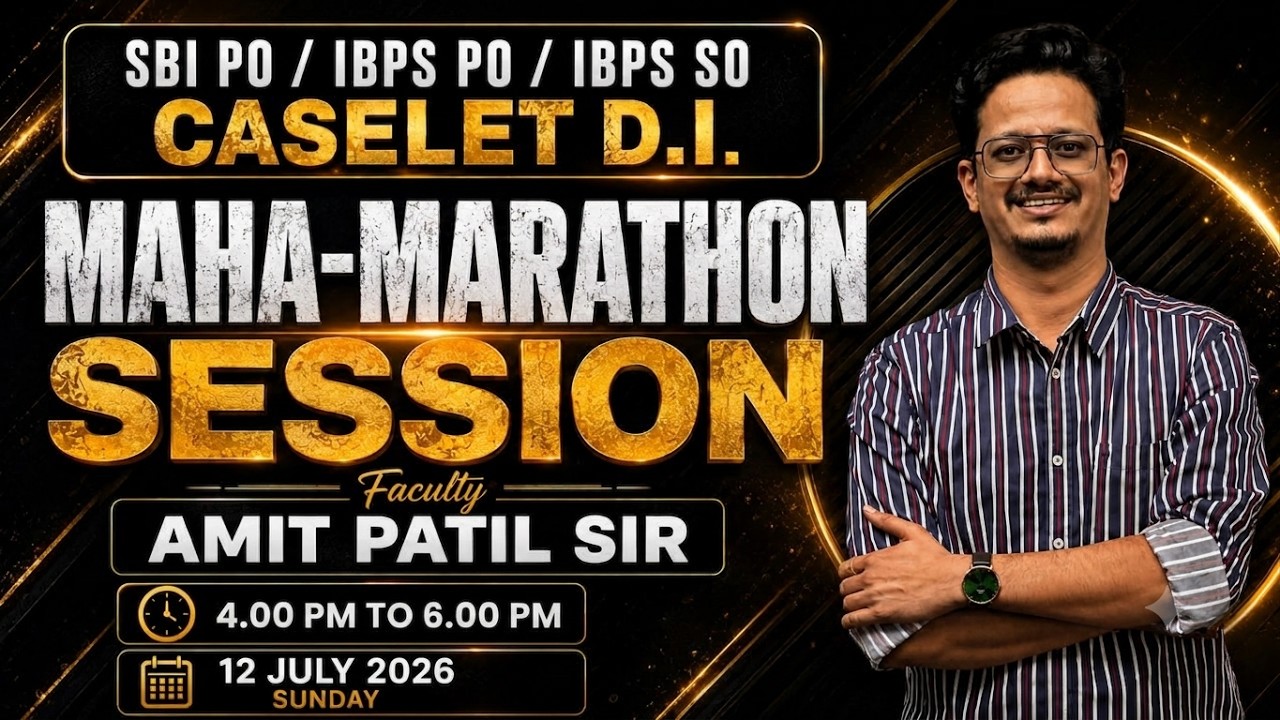 CASELET D.I. Maha-Marathon Session | SBI PO 2026 | IBPS PO 2026 | IBPS SO 2026 | Amit Patil Sir