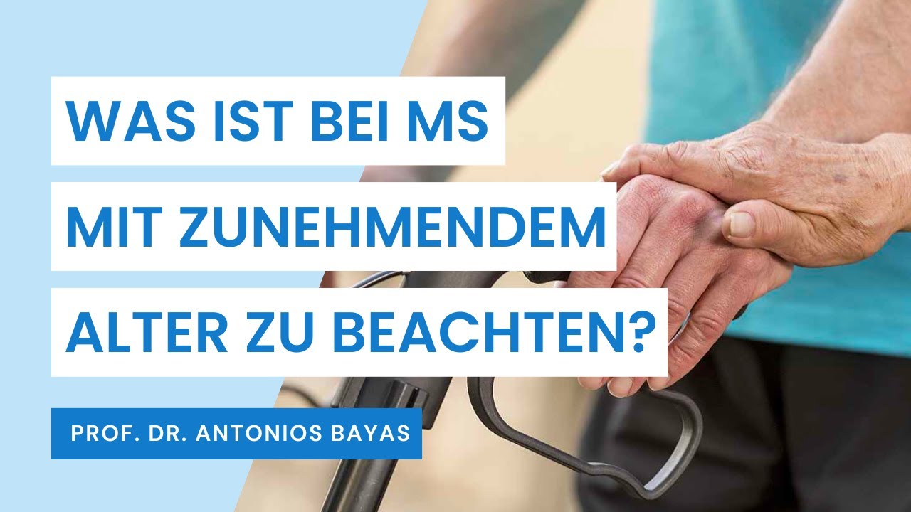 Was ist bei Multipler Sklerose mit zunehmendem Alter zu beachten?