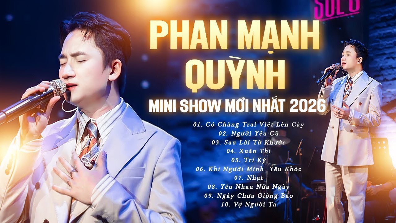 Phan Mạnh Quỳnh Live - MINI SHOW MỚI NHẤT 2026 | Có Chàng Trai Viết Lên Cây, Sau Lời Từ Khước ...