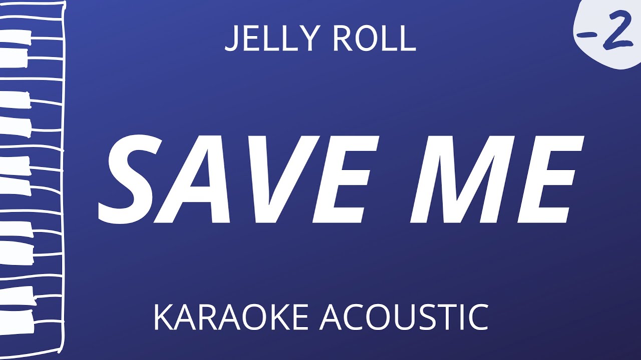 Save Me - Jelly Roll (Acoustic Karaoke) Lower Key