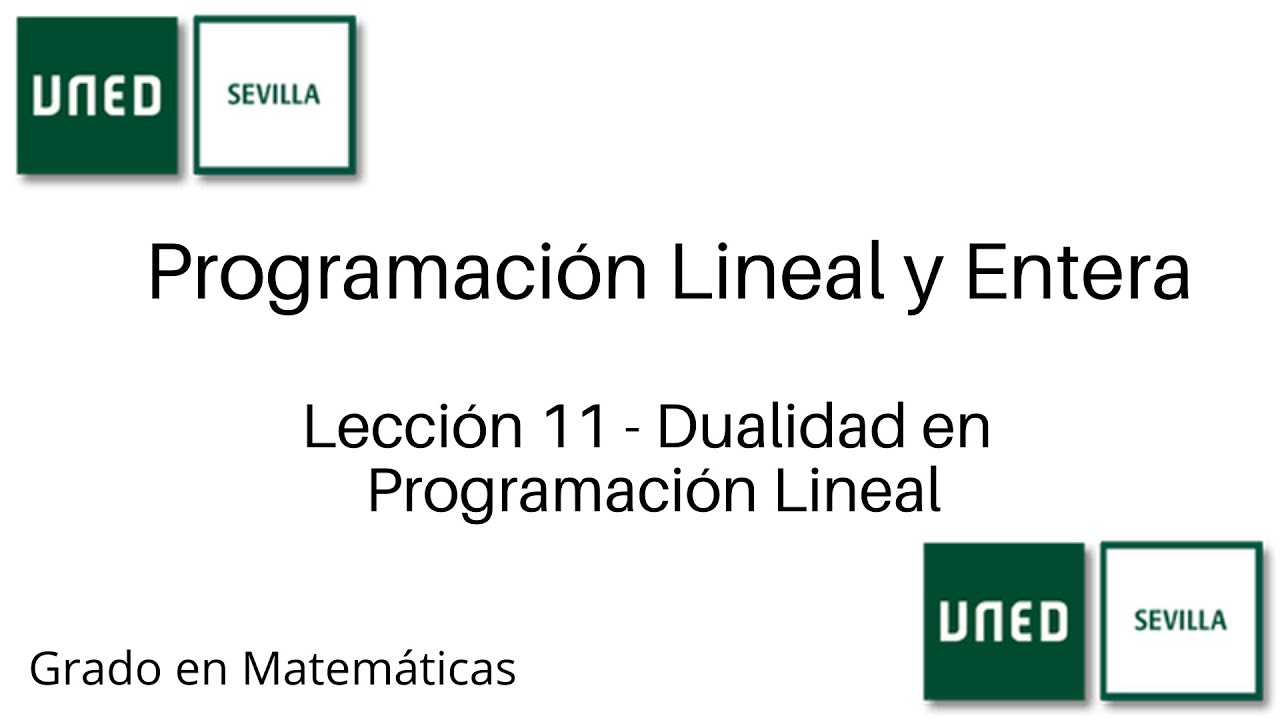 Lección 11 - Dualidad en Programación Lineal | Programación Lineal y Entera | UNED
