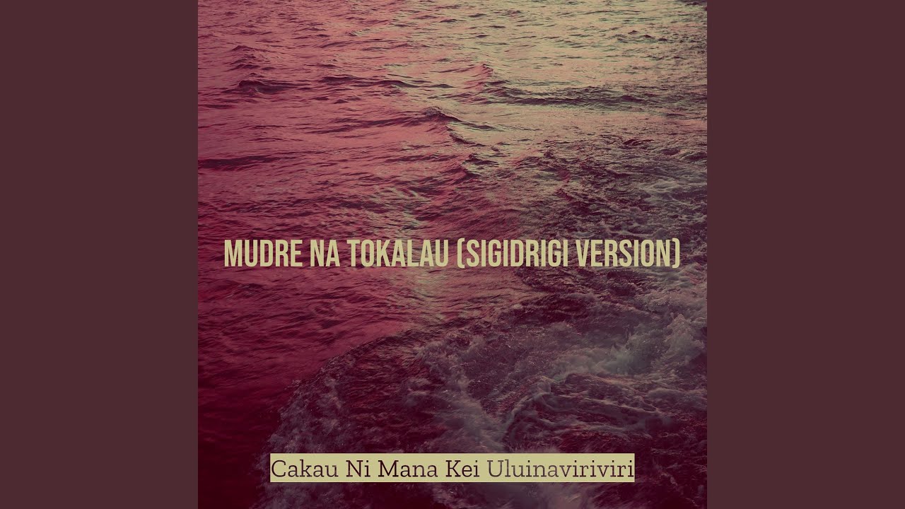 Mudre Na Tokalau (Sigidrigi Version)