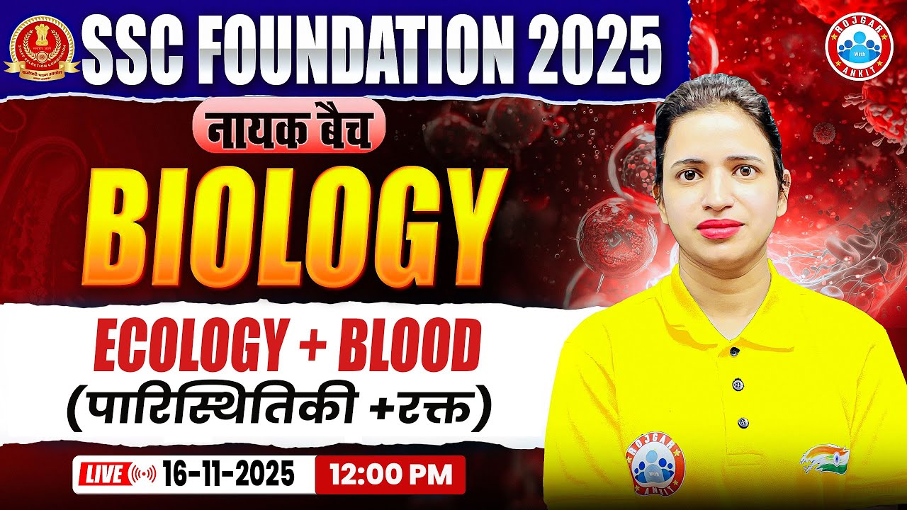 SSC Biology 2025 | Ecology + Blood Most Important Topics | Biology Special Class By Bhawna Ma'am