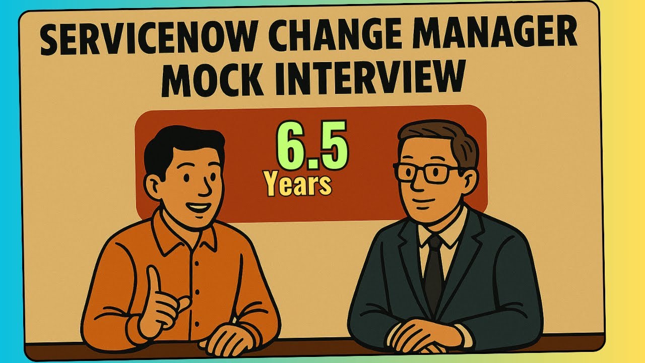 ServiceNow Change Manager Mock Interview | ServiceNow Interview Questions