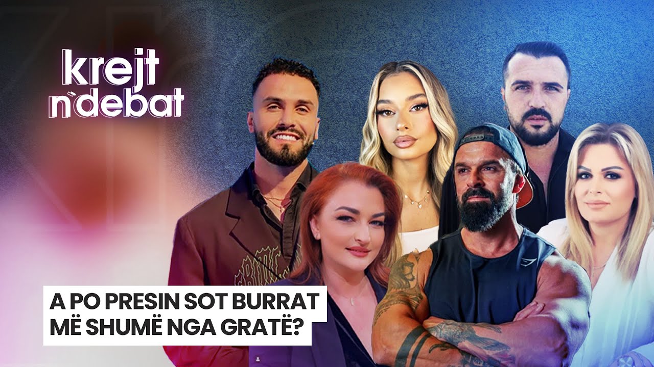 🔴 A po presin sot burrat më shumë nga gratë? - KREJT N'DEBAT