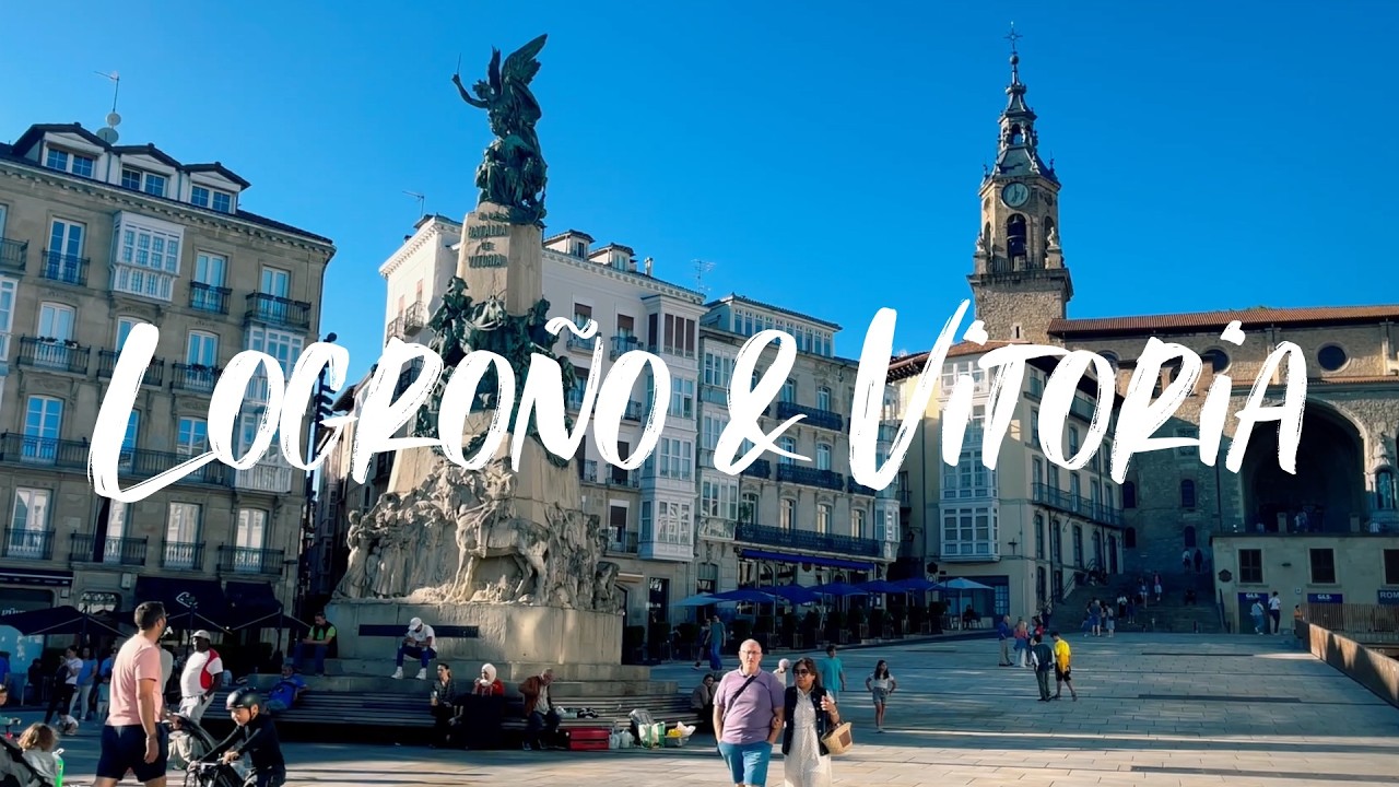 One Day in Logroño and Vitoria  – Spain’s Most Underrated Region