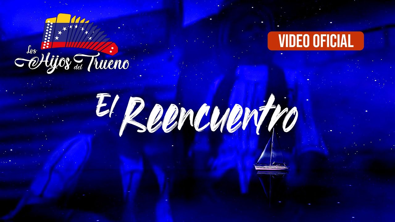 Los Hijos del Trueno - El Reencuentro (Video Oficial)