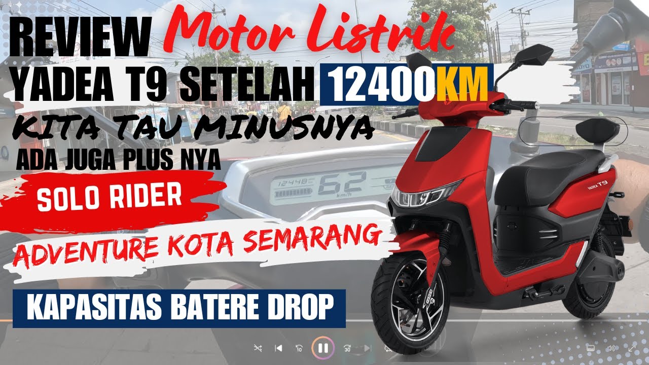 Review Motor Listrik YADEA T9 Setelah 12400KM Muncul Penyakit