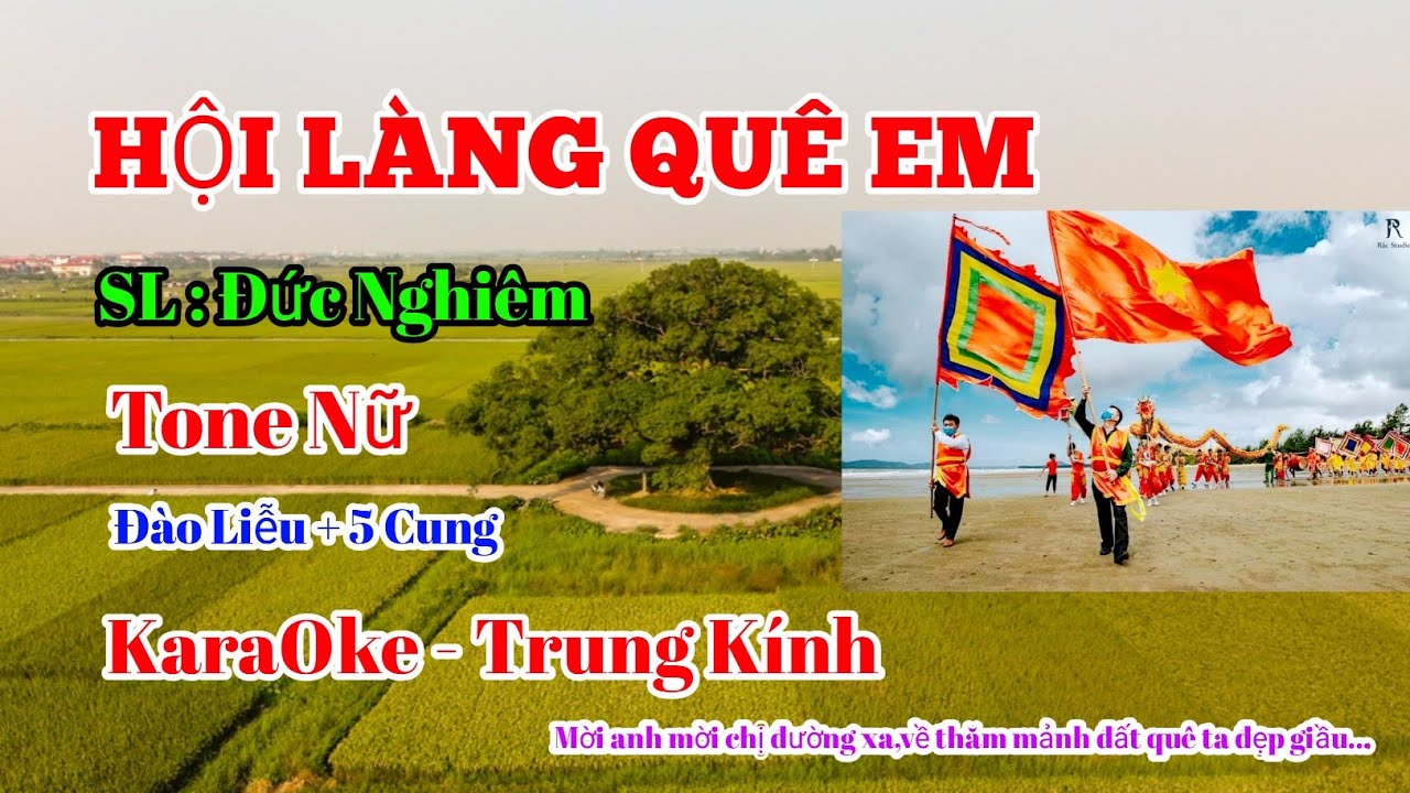 HỘI LÀNG QUÊ EM -  ĐÀO LIỄU +5 CUNG -TONE  NỮ - KARAOKE CHÈO TRUNG KÍNH