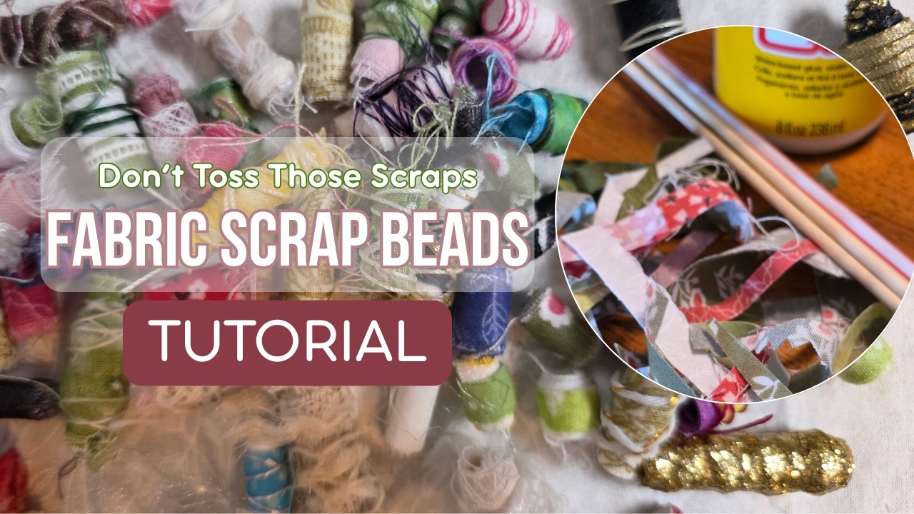 Easy DIY Fabric Beads Using Scrap Fabric