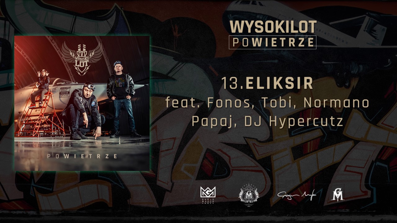 13. Wysokilot - Eliksir feat. Fonos, Tobi, Normano, Papaj, DJ. Hypercutz