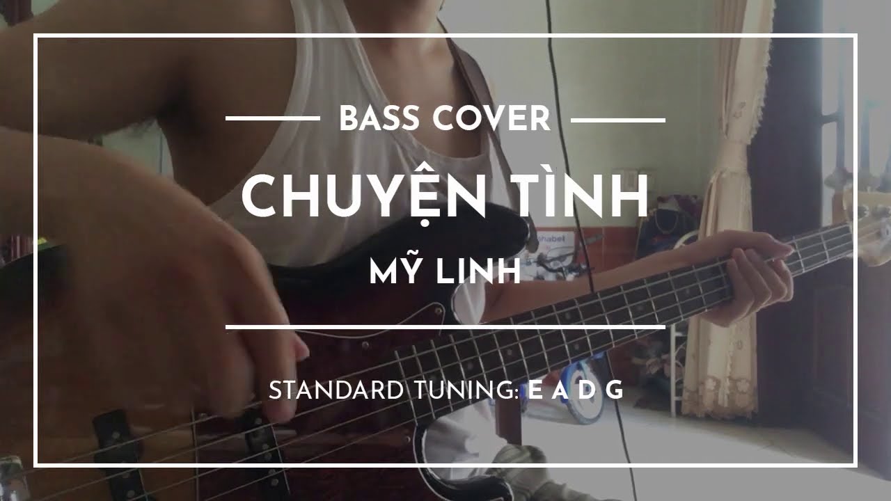 Chuyện Tình - Mỹ Linh - Bass Cover Có Tab