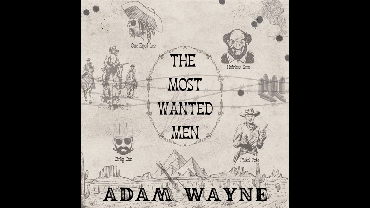 The Most Wanted Men (ADAM WAYNE)