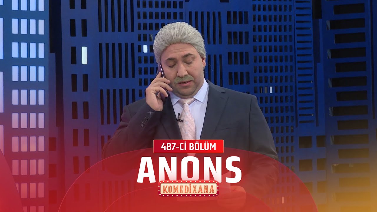 Komedixana  487-ci B&ouml;l&uuml;m  15.11.2025 ANONS
