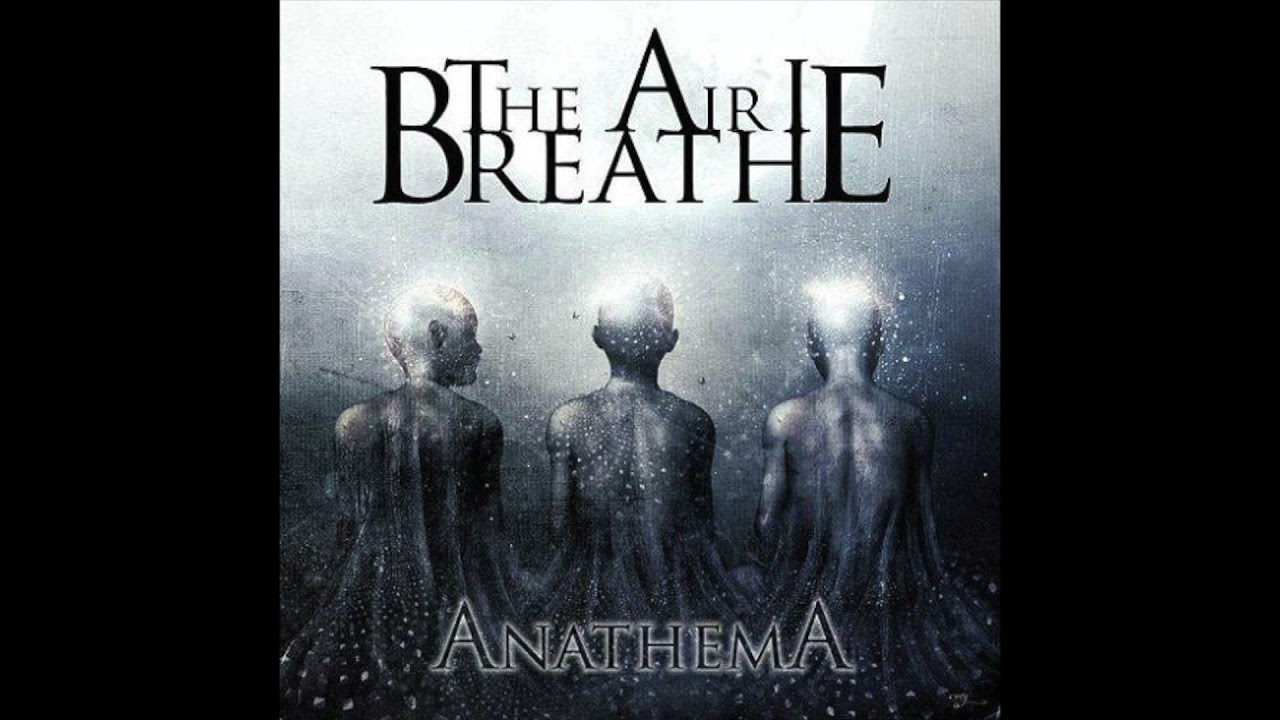 THE AIR I BREATHE - Desolate And Disowned (Original Version) [Anathema EP - 2010]