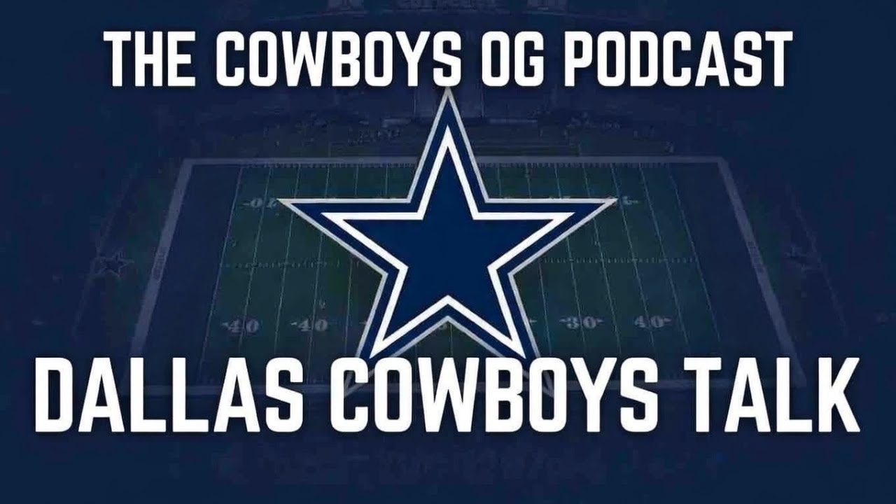 The Cowboys OG Podcast- Free Agency Recap