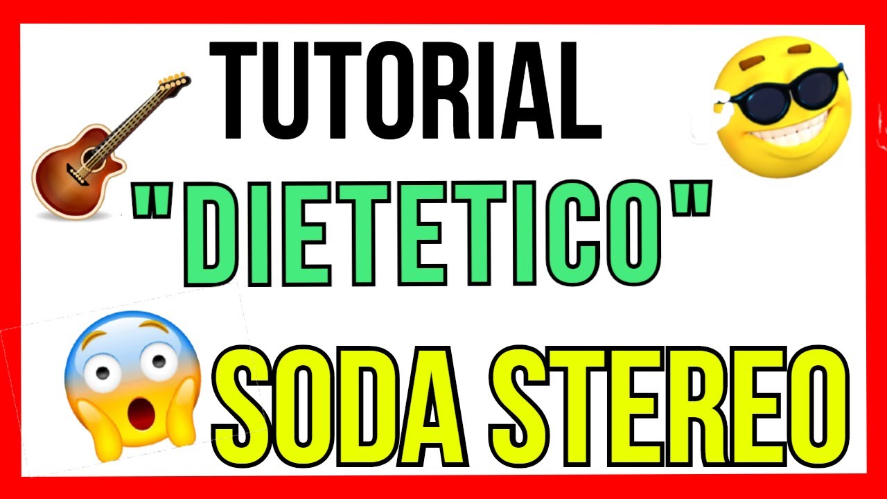 COMO tocar DIETETICO en Guitarra COMPLETO 🤓 (SODA STEREO)