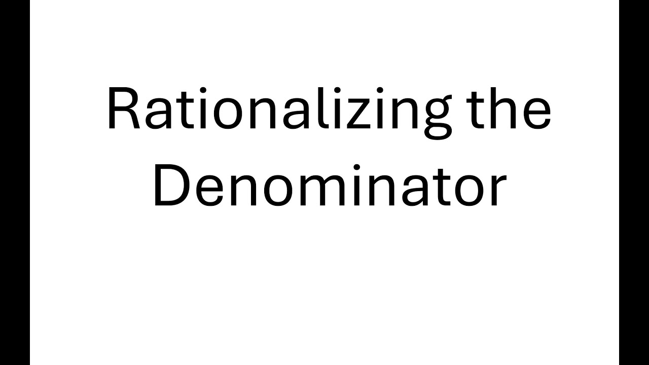 Rationalizing the Denominator
