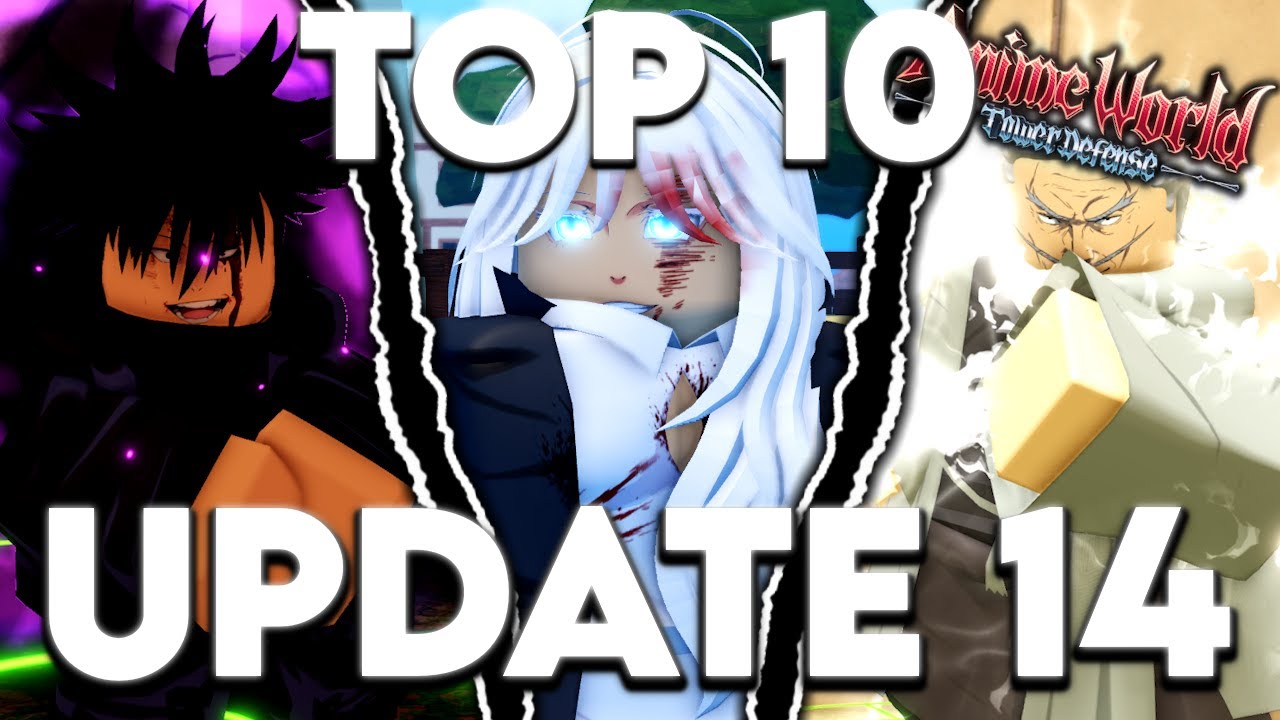 Top 10 Must Have Units In Anime World Tower Defense Update 14!