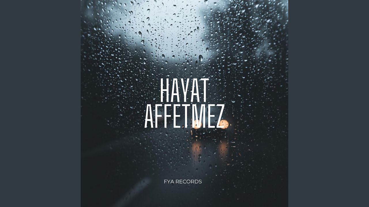 HAYAT AFFETMEZ