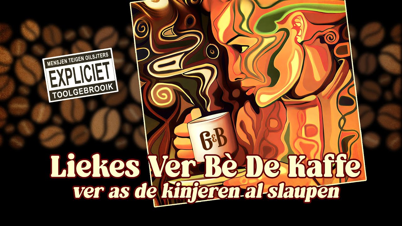 G&B - Liekes Ver Bè De Kaffe (ver as de kinjeren al slaupen)