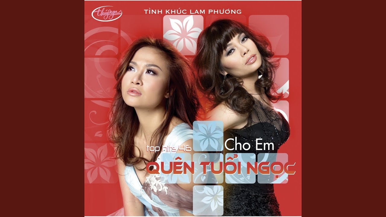 Cho Em Quên Tuổi Ngọc