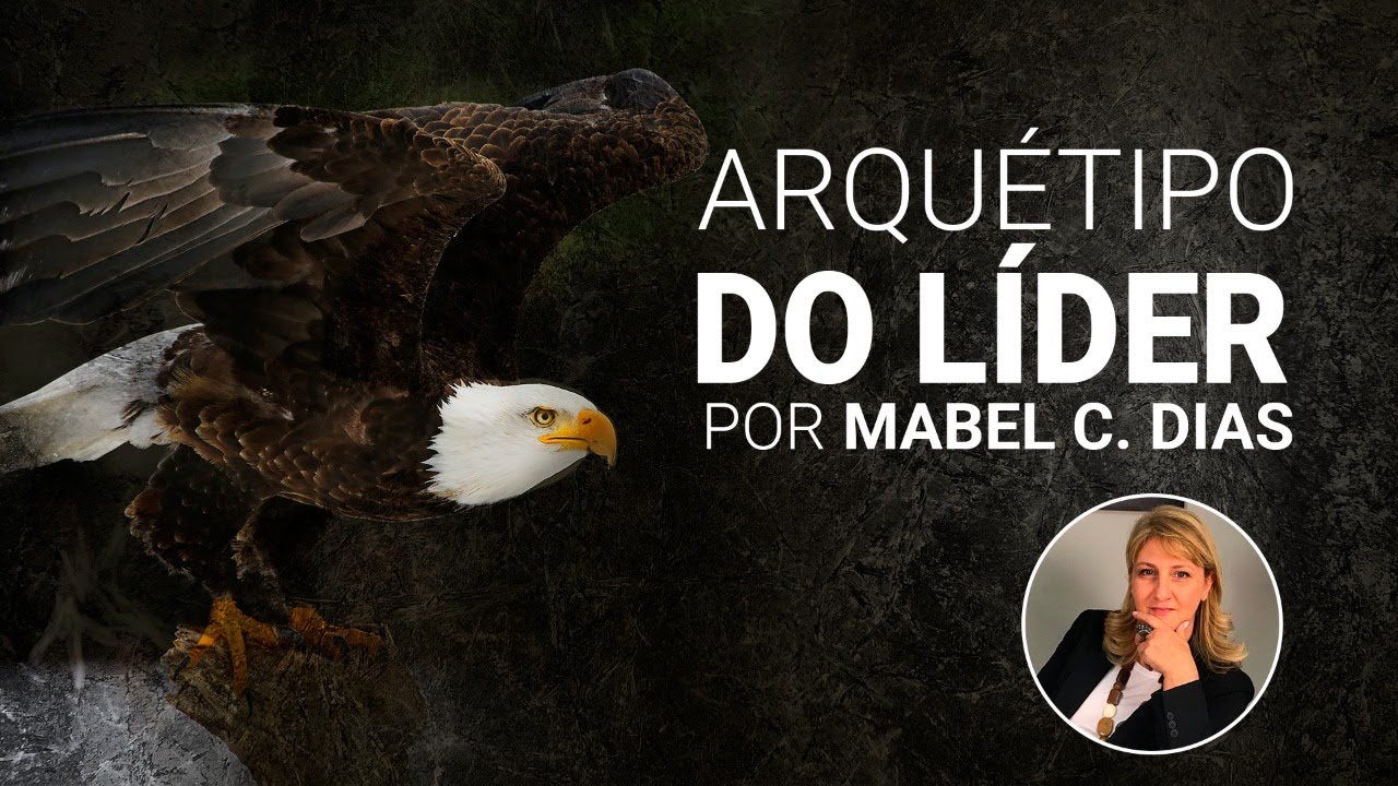 ARQUÉTIPO DO LIDER | MAPA ARQUETÍPICO | Dra. Mabel Cristina Dias