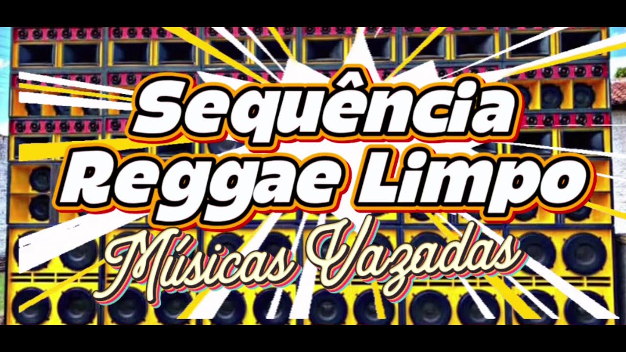 Sequência Reggae Limpo 🧽 Músicas Vazadas de Radiola 