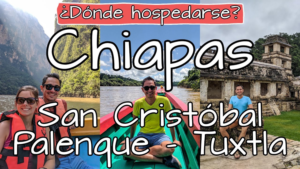 D&oacute;nde hospedarse en Chiapas ✅ &iquest;Hoteles en San Crist&oacute;bal, Palenque o Tuxtla? 🛎️ Viajar a Chiapas Tips