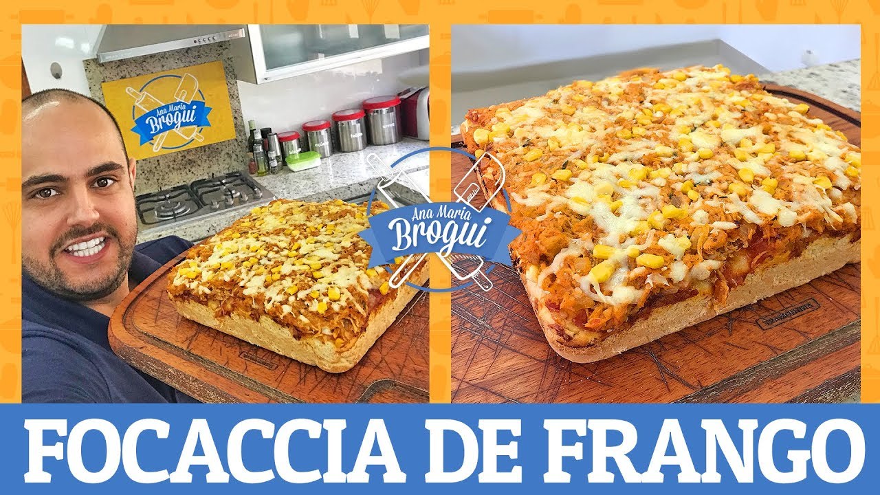 COMO FAZER UMA DELICIOSA FOCACCIA DE FRANGO | #AnaMariaBrogui