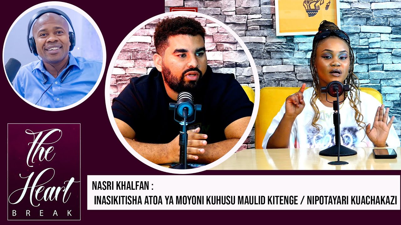 NASRI KHALFAN : WASAFI TV WALINIKATAA ILA MAULID KITENGE ALINIKUBALI
