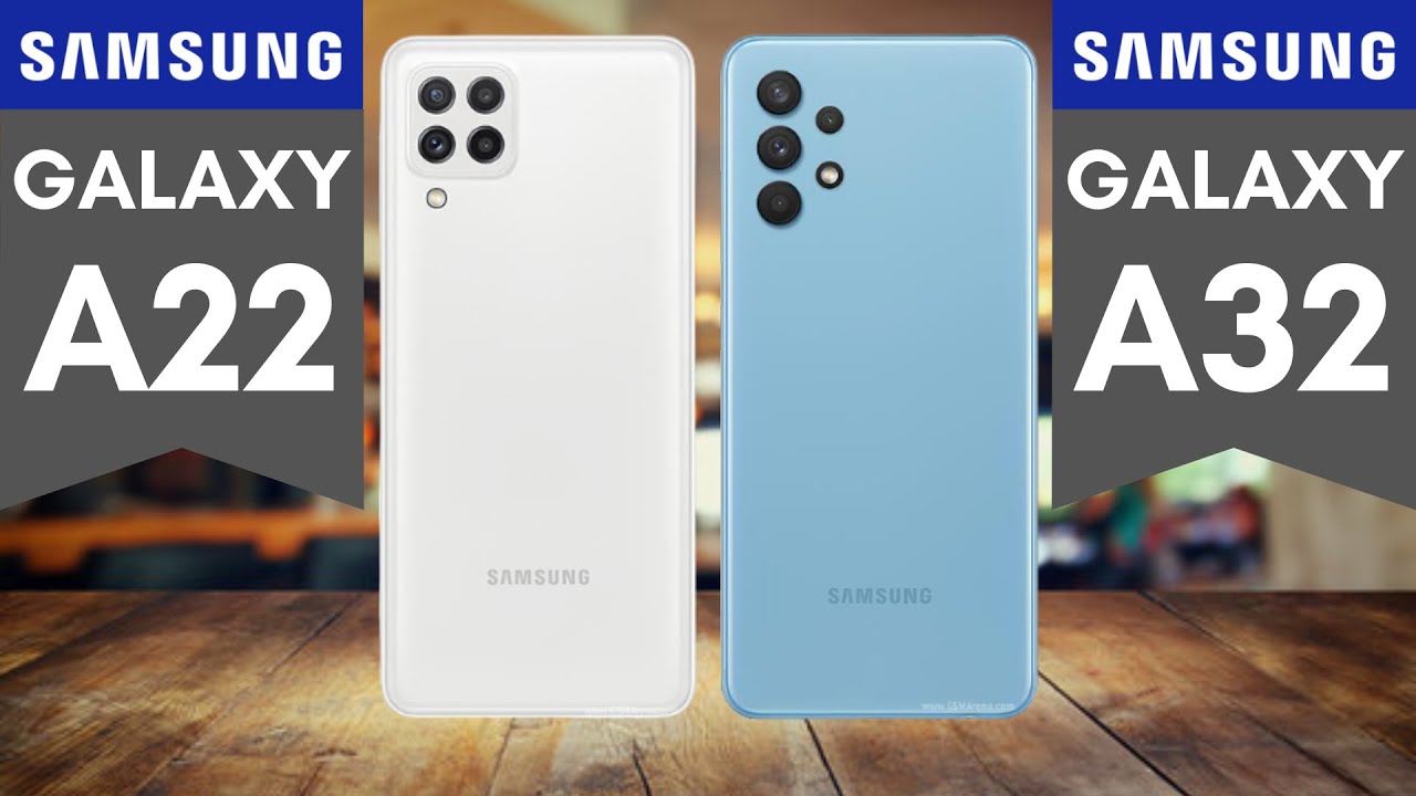 Samsung A22 VS Samsung A32 (Comparision)