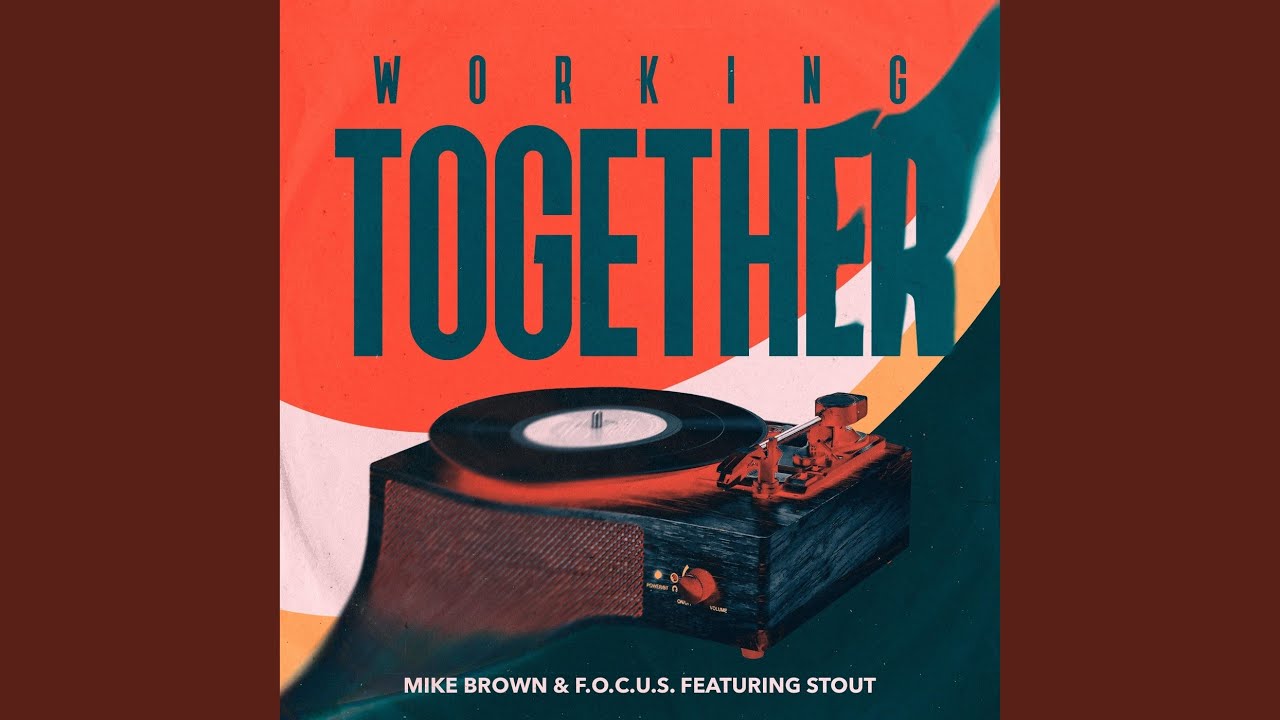 Working Together (feat. Stout)