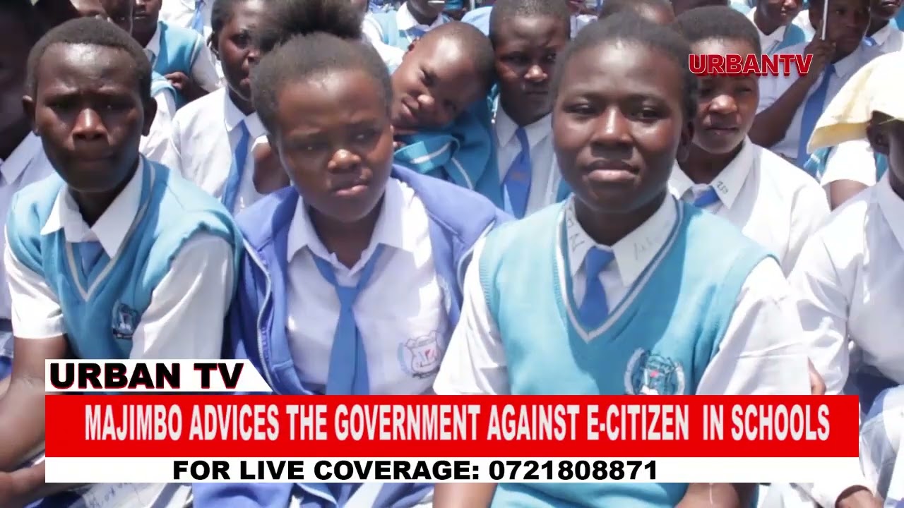 KABUCHAI MP MAJIMBO KALASINGA QUESTION S THE GOVERNMENT OVER THE USE OF E-CITIZEN IN SCHOOLS