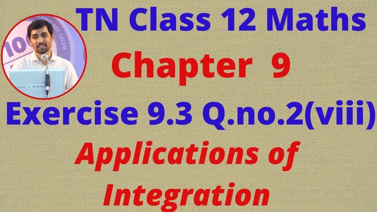 TN Class 12 Maths Chapter 9  Applications of Integration Exercise 9.3 Sum 2(viii)