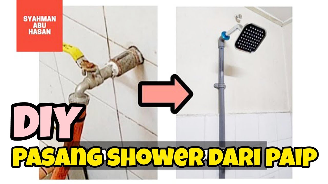 DIY:115 Mudahnya cara pasang shower bilik mandi dari paip #DIYSyahman