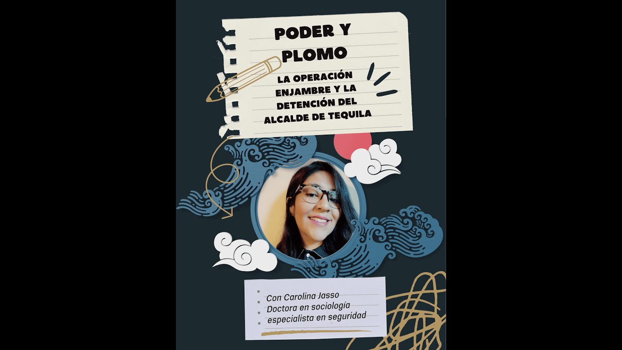 La Operación Enjambre y la detención del alcalde de Tequila