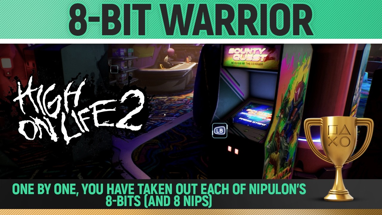 High on Life 2 - 8-Bit Warrior 🏆 Trophy / Achievement Guide