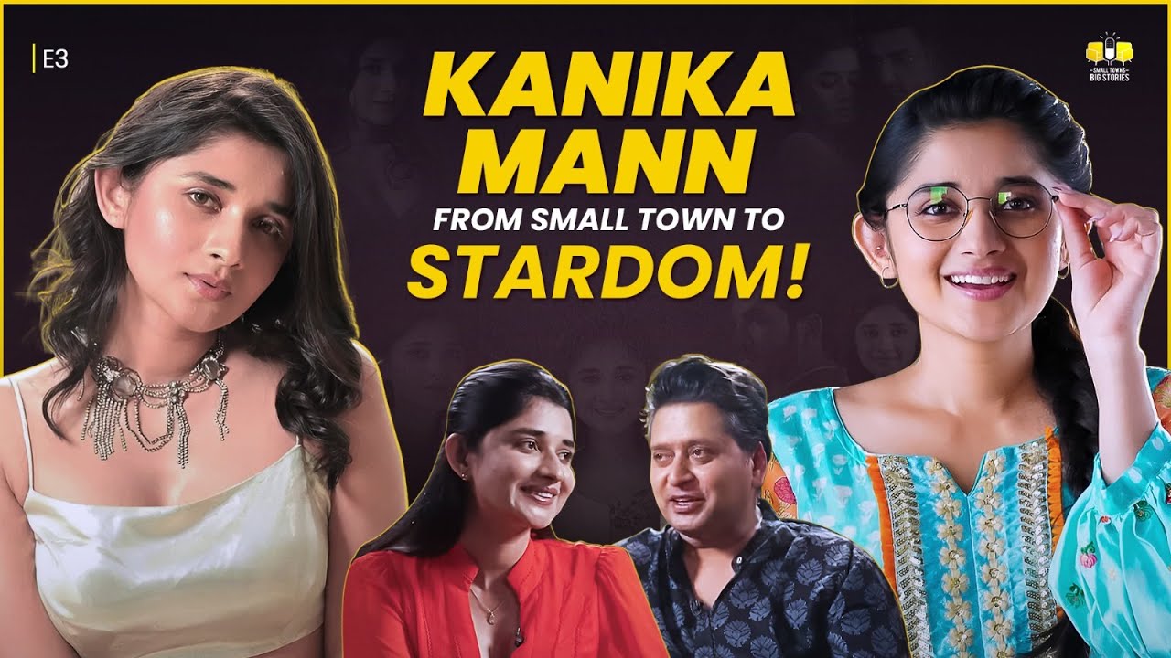 Kanika Mann Unfiltered: Dreams, Drama & Determination | Small Towns, Big Stories | S1 E3
