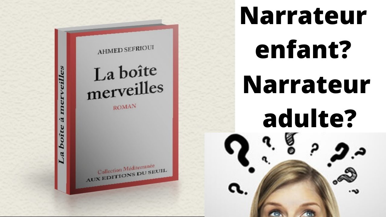 1bac La différence entre le narrateur-adulte et le narrateur-enfant dans 