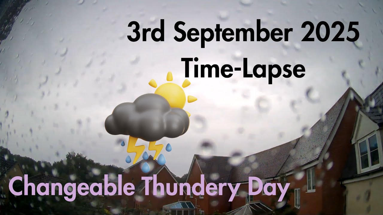 Changeable Day - 3 September 2025 Time-Lapse