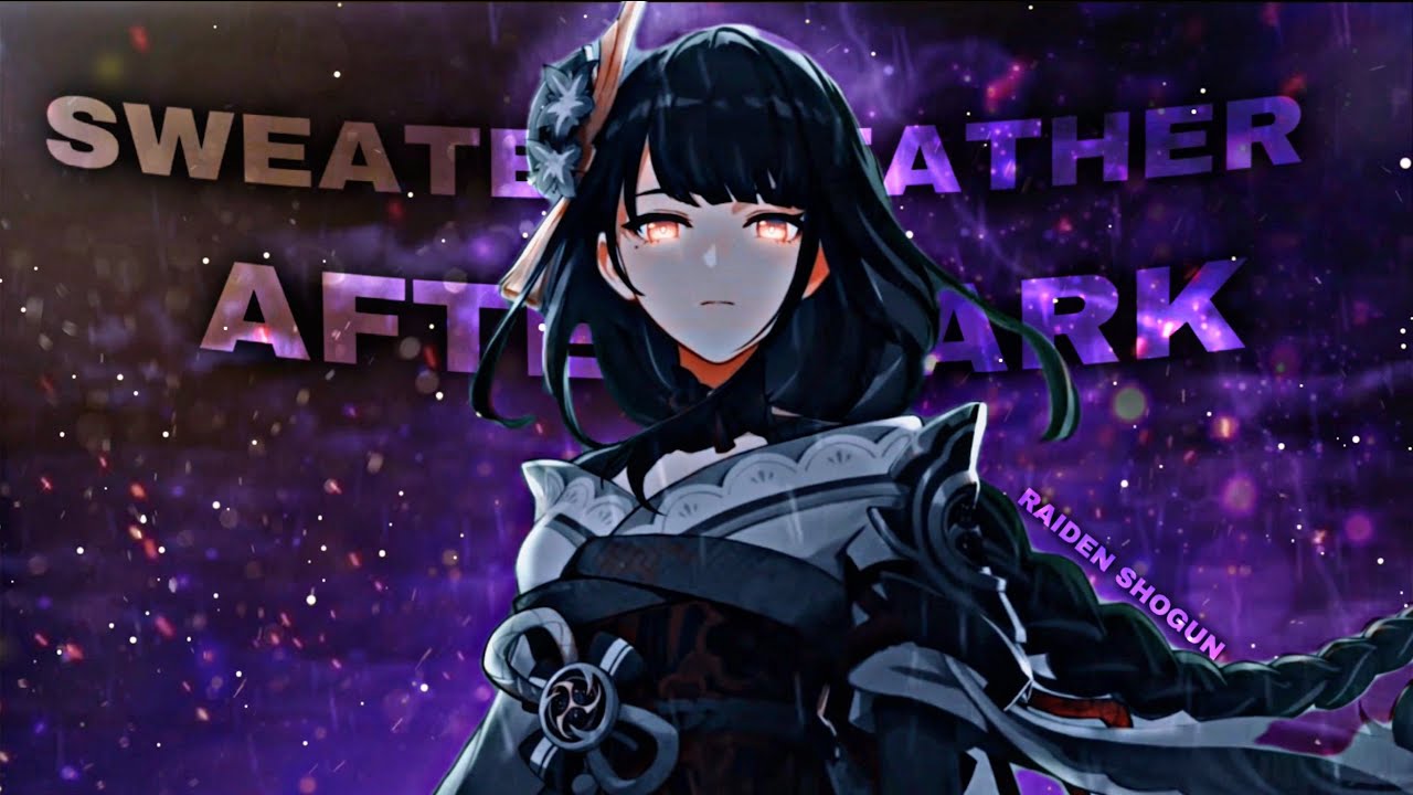 [After Dark X Sweater Weather] - Genshin Impact Raiden Shogun Edit - [EDIT/GMV]