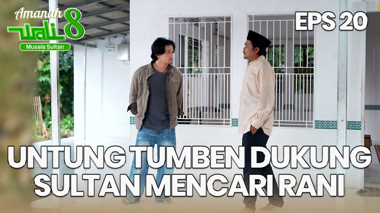 Tumben Banget Untung Dukung Sultan Buat Cari Rani - AMANAH WALI 8 | EPS 20 Part 2
