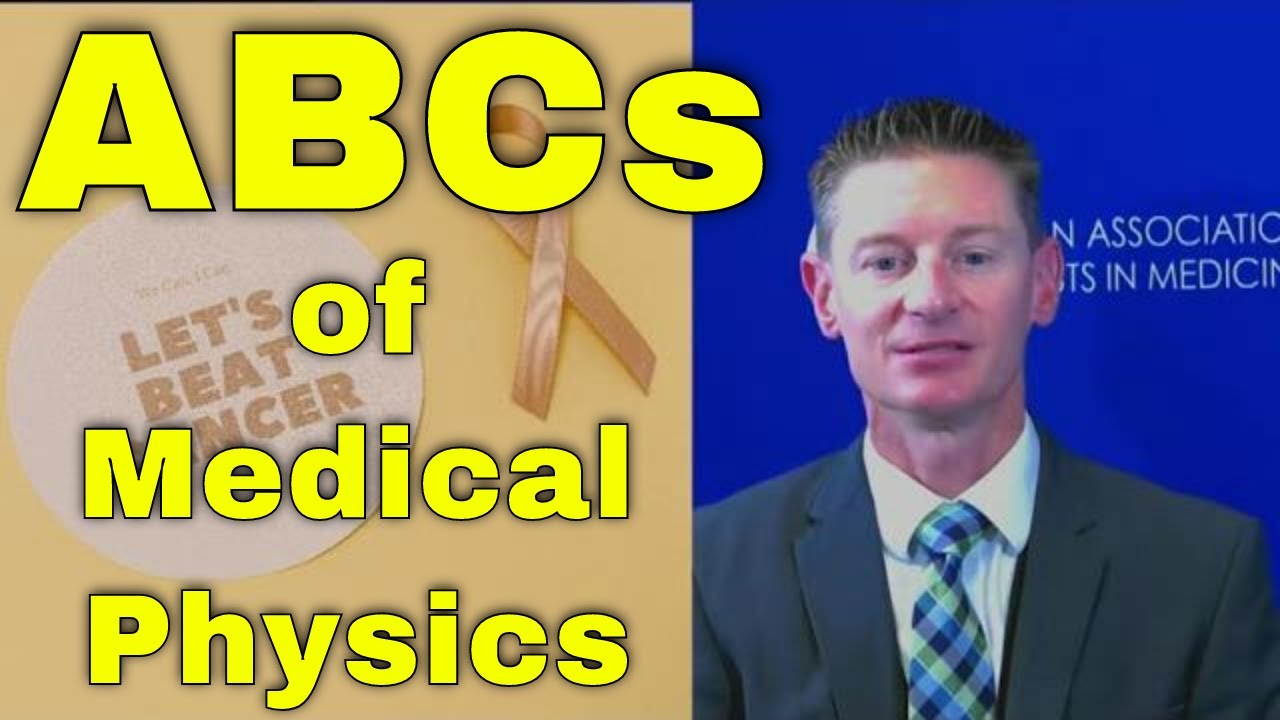 What is Medical Physics? A Beginner's Guide (A-E)