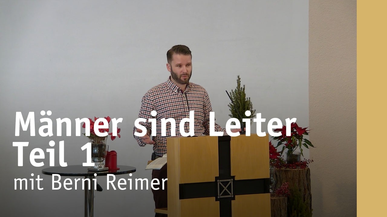 Männer sind Leiter | Teil 1 | Berni Reimer