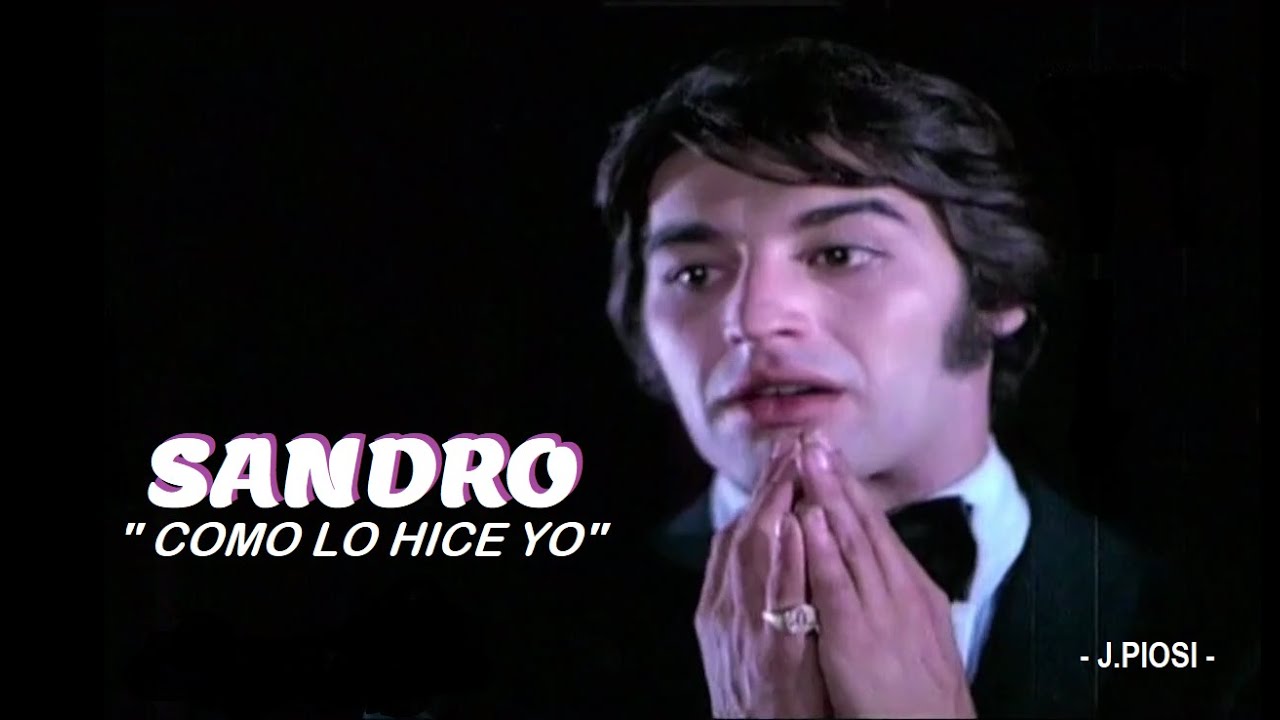 Sandro - Como lo hice yo - HD