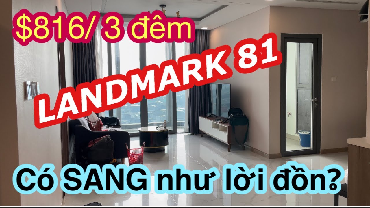 LANDMARK 81- CHUNG CƯ 4 PHÒNG NGỦ / 2 PHÒNG TẮM $816/3 ĐÊM và SHOPPING MALL có SANG NHƯ LỜI ĐỒN?