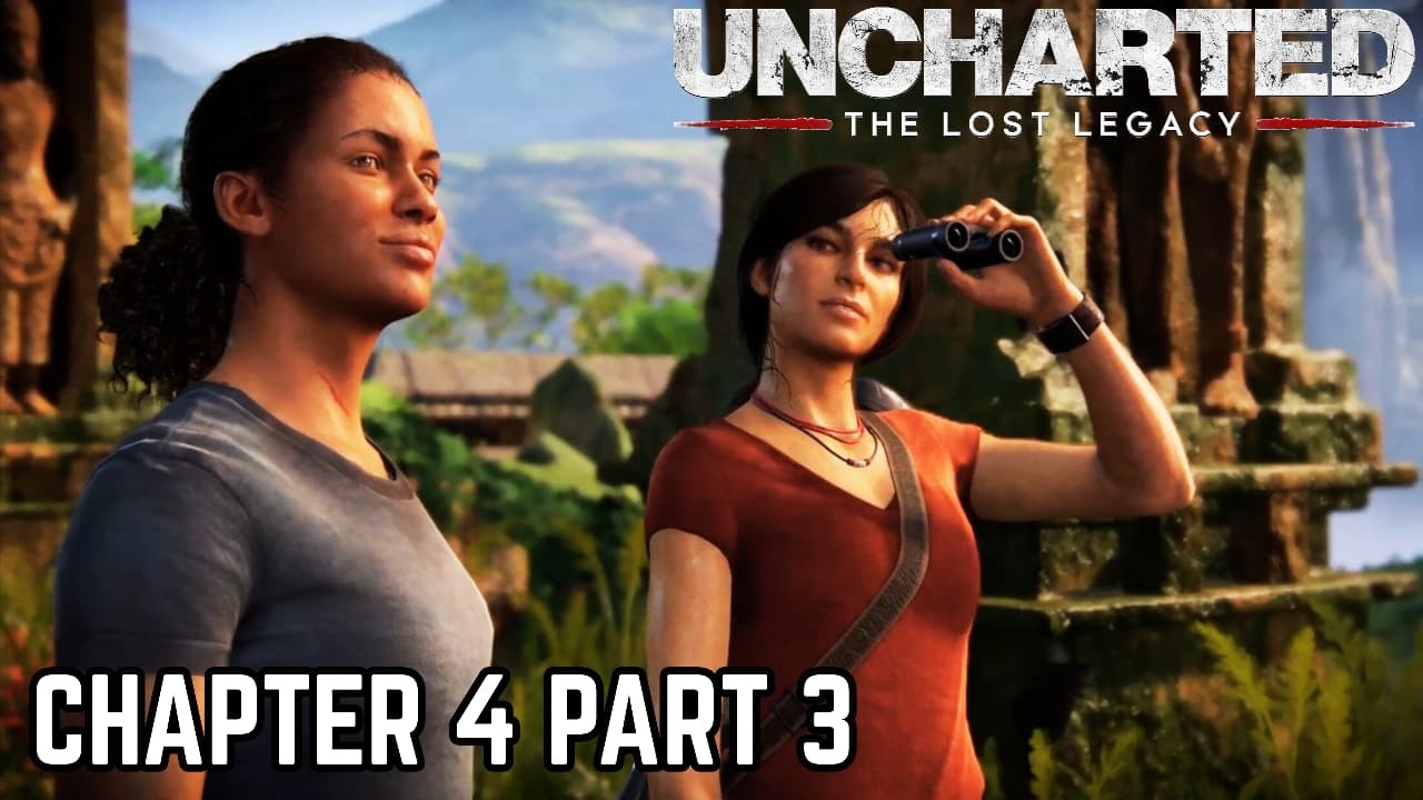 Uncharted: The Lost Legacy Chapter 4: The Western Ghats Part 3 - CHLOE & NADINE vs THE WESTERN GHATS