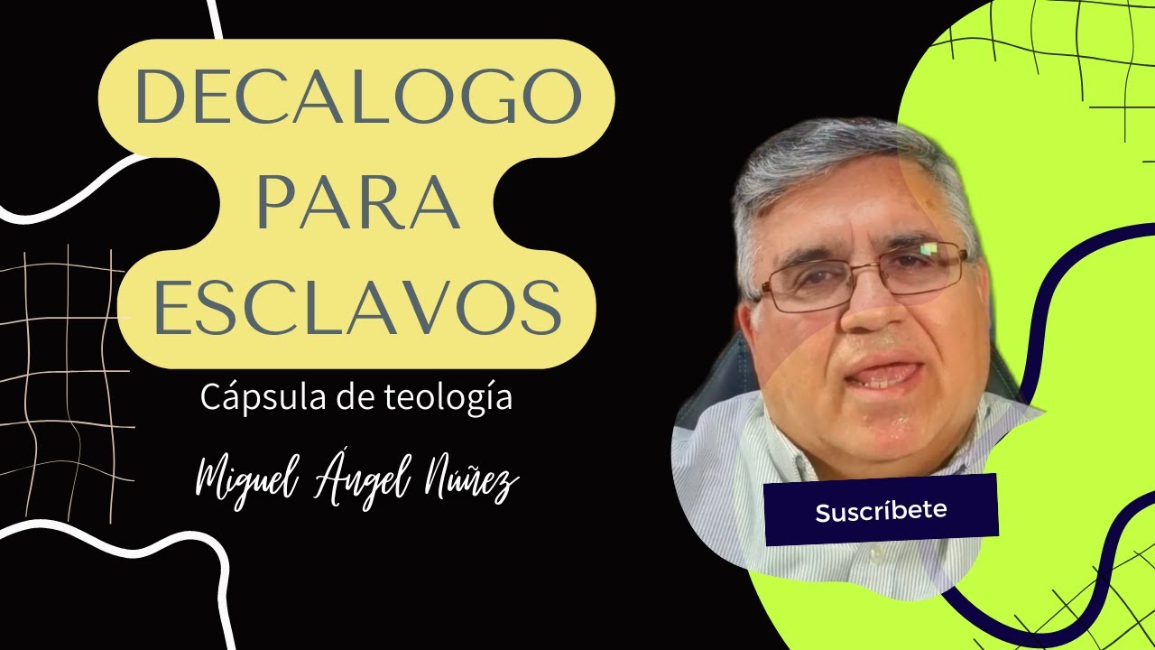 Decálogo para esclavos. Cápsula de teología | R320